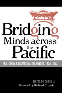 Bridging Minds Across the Pacific: U.S.-China Educational Exchanges, 1978-2003