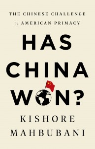 Has China Won?: The Chinese Challenge to American Primacy